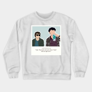 I am not Okay with This Stanley and Sydney Quote Crewneck Sweatshirt